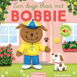 Bobbie - Een dagje thuis met Bobbie (geluidenboek)