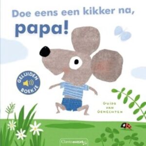 Doe eens een kikker na, papa! Guido van Genechten