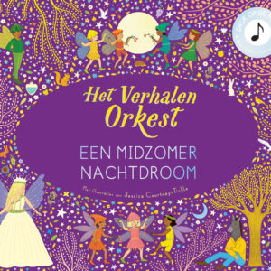 Een Midzomernachtdroom - geluidenboek Het Verhalenorkest