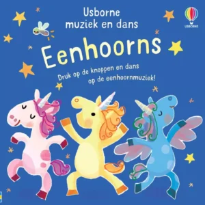 Eenhoorns (Usborne muziek en dans)