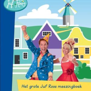 Het grote juf Roos meezingboek