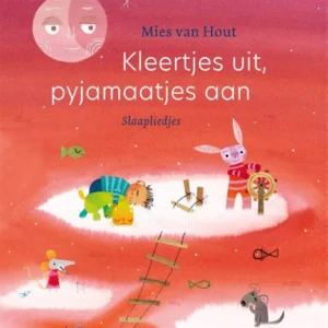 Kleertjes uit, pyjamaatjes aan - liedjesboek Mies van Hout