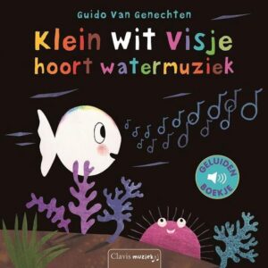 Klein wit visje hoort watermuziek - Guido van Genechten