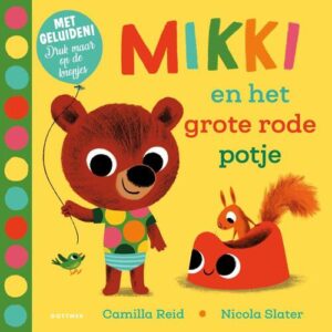 Mikki en het grote rode potje (geluidenboekje)