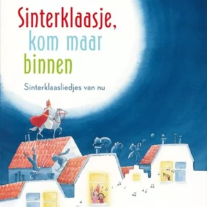 Sinterklaasje, kom maar binnen (liedjesboek)