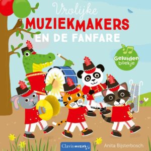 Vrolijke muziekmakers en de fanfare (geluidenboek)