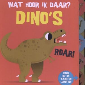 Wat hoor ik daar? Dino's (geluidenboekje)