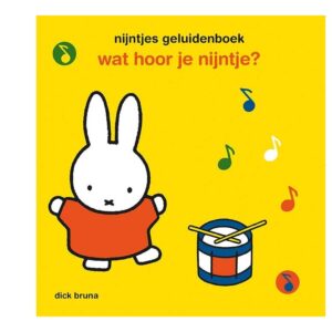 Wat hoor je Nijntje? - Dick Bruna (geluidenboek)